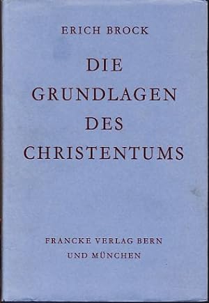 Bild des Verkufers fr Die Grundlagen des Christentums. zum Verkauf von Fundus-Online GbR Borkert Schwarz Zerfa