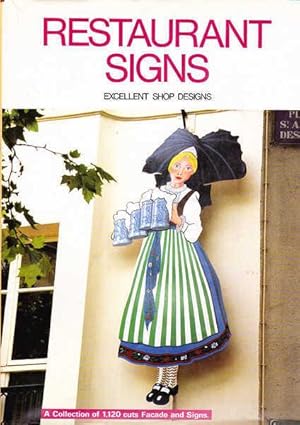 Image du vendeur pour Restaurant Signs: Excellent Shop Designs, a Collection of 1120 Cuts Facade and Signs mis en vente par Goulds Book Arcade, Sydney