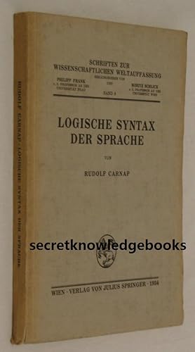 Logische Syntax der Sprache. (The Logical Syntax of Language). Schriften zur wissenschaftlichen W...