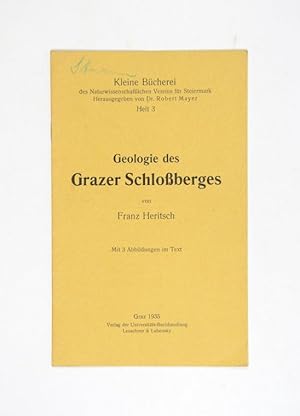 Geologie des Grazer Schloßberges. (= Kleine Bücherei des Naturwissenschaftlichen Vereins für Stei...