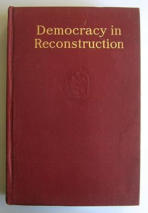 Bild des Verkufers fr Democracy in Reconstruction. zum Verkauf von Monkey House Books