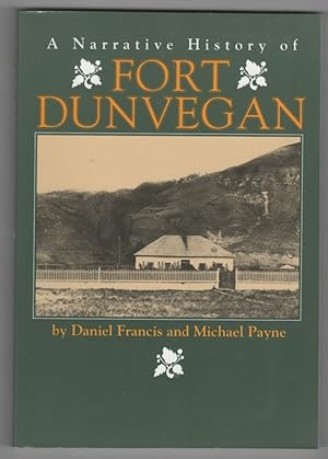 Seller image for A Narrative History of Fort Dunvegan for sale by Ainsworth Books ( IOBA)