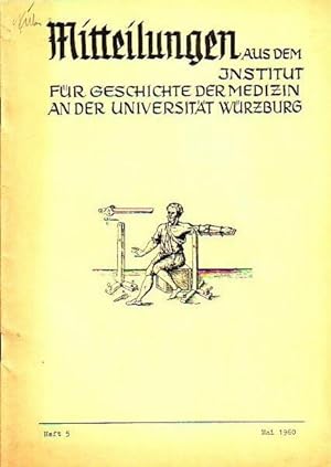 Imagen del vendedor de Mitteilungen aus dem Institut fr Geschichte der Medizin an der Universitt Wrzburg. Heft 5, Mai 1960. a la venta por Antiquariat Carl Wegner