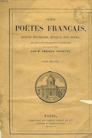 Bild des Verkufers fr PETITS POETES FRANCAIS DEPUIS MALHERBE JUSQU'A NOS JOURS. TOME SECOND. zum Verkauf von Le-Livre