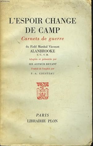 Seller image for L'ESPOIR CHANGE DE CAMP. CARNETS DE GUERRE. for sale by Le-Livre