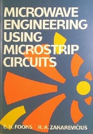Microwave Engineering Using Microstrip Circuits