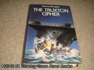 Bild des Verkufers fr Truxton Cipher (1st edition hardback) zum Verkauf von 84 Charing Cross Road Books, IOBA