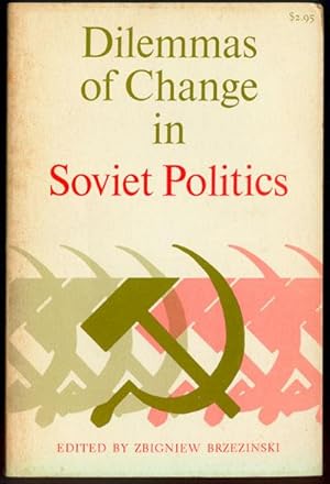 Dilemmas of Change in Soviet Politics