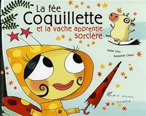 Seller image for La fe Coquillette et la vache apprentie sorcire. for sale by FIRENZELIBRI SRL