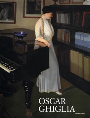 Seller image for Oscar Ghiglia. Maestro del Novecento Italiano. for sale by FIRENZELIBRI SRL