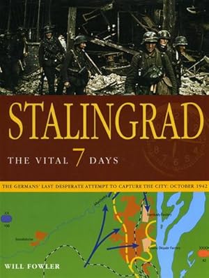 Bild des Verkufers fr Stalingrad the vital 7 days. The Germans' last desperate attempt to capture the city: October 1942. zum Verkauf von FIRENZELIBRI SRL