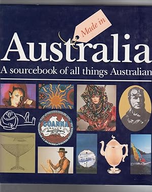 MADE IN AUSTRALIA. A Sourcebook of All Things Australian