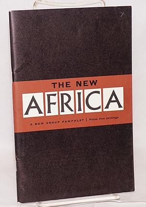 The New Africa; a Bow Group pamphlet