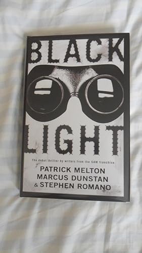 Seller image for BLACK LIGHT: US FIRST EDITION HARDCOVER SIGNED BY MARCUS DUNSTAN AND SIGNED & DATED BY PATRICK MELTON (writers of the SAW franchise) for sale by Books for Collectors