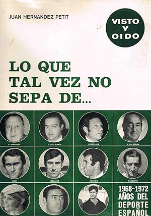 Imagen del vendedor de VISTO Y OIDO LO QUE TAL VEZ NO SEPA DE. :1968 1972 Aos del deporte espaol a la venta por LA TIENDA DE PACO