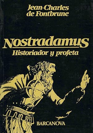 NOSTRADAMUS :Historiador y profeta