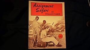 ASSIGNMENT SAFARI; A NEWSPAPER REPORTER IN AFRICA