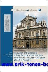 Seller image for Innovation and Experience in Early Baroque in the Southern Netherlands. The Case of the Jesuit Church in Antwerp, for sale by BOOKSELLER  -  ERIK TONEN  BOOKS