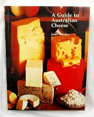 Seller image for A Guide to Australian Cheese for sale by Adelaide Booksellers