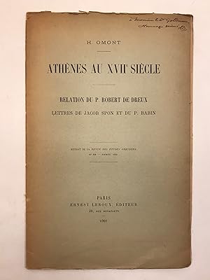 AthenesAu XVII Siecle. Relation du P. Robert De Dreux. Letters de Jacob Spon et Du P Babin