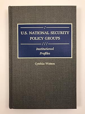 Bild des Verkufers fr U.S. National Security Policy Groups zum Verkauf von Old New York Book Shop, ABAA