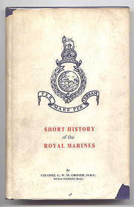 SHORT HISTORY OF THE ROYAL MARINES.