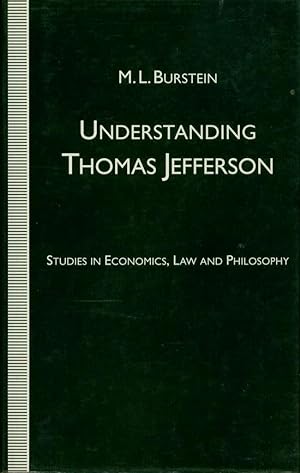 Immagine del venditore per Understanding Thomas Jefferson: Studies in Economics, Law and Philosophy venduto da Book Dispensary