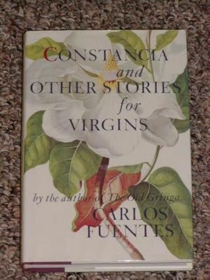 Seller image for CONSTANCIA AND OTHER STORIES FOR VIRGINS - Scarce Fine Copy of The First American Edition/First Printing for sale by ModernRare