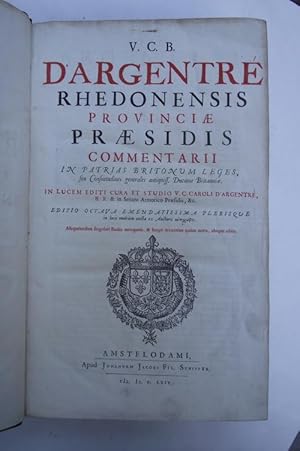 Provinciae Praesidis Commentarii in patrias Britonum Leges, seu Consuetudines generales antiquiss...