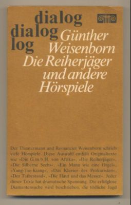 Die Reiherjäger und andere Hörspiele, Herausgegeben von H.D. Tschörtner.