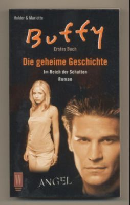 Seller image for Buffy: Die geheime Geschichte. Erstes Buch: Im Reich der Schatten. for sale by Leonardu