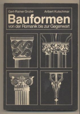 Seller image for Bauformen von der Romantik bis zur Gegenwart. Ein Bildhandbuch. for sale by Leonardu