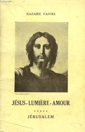 Seller image for JESUS-LUMIERE-AMOUR. TOME 5 : JERUSALEM. for sale by Le-Livre