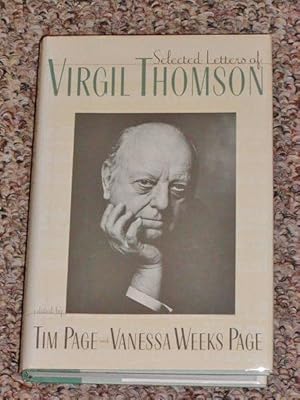 Seller image for SELECTED LETTERS OF VIRGIL THOMSON - Scarce Fine Copy of The First Hardcover Edition/First Printing for sale by ModernRare