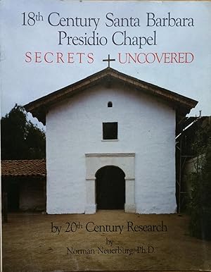 18th Century Santa Barbara Presidio Chapel: Secrets Uncovered by 20th Century Research