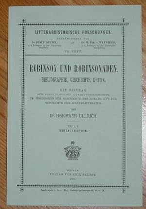 Robinson und Robinsonaden. Bibliographie, Geschichte, Kritik. Ein Beitrag zur vergleichenden Litt...