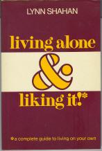 Seller image for Living Alone & Liking It!: A Complete Guide to Living on Your Own for sale by Callaghan Books South