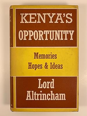 Image du vendeur pour Kenya's Opportunity: Memories Hopes and Ideas mis en vente par Old New York Book Shop, ABAA