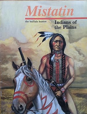 Seller image for Mistatin : The Buffalo Hunter (Indians of the Plains) for sale by Joseph Burridge Books