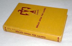 Seller image for Bread Upon The Sands for sale by Pacific Rim Used Books  LLC
