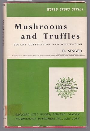 Mushrooms and Truffles - Botany Cultivation and Utilization