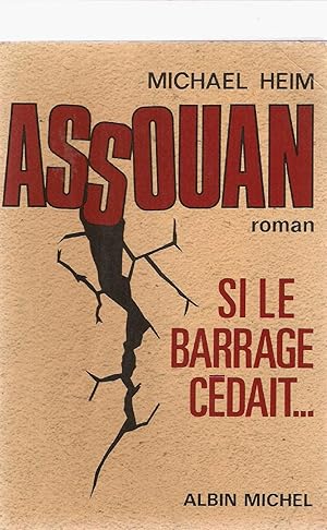 Assouan si le barrage cédait