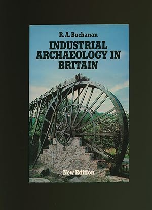Seller image for Industrial Archaeology in Britain [Second Revised Edition] for sale by Little Stour Books PBFA Member