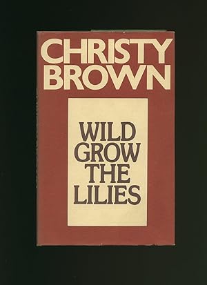 Seller image for Wild Grow The Lilies for sale by Little Stour Books PBFA Member