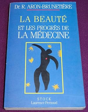 Imagen del vendedor de LA BEAUTE ET LES PROGRES DE LA MEDECINE a la venta por LE BOUQUINISTE