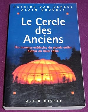 Seller image for LE CERCLE DES ANCIENS - Des hommes-mdecine du monde entier autour du Dala Lama for sale by LE BOUQUINISTE