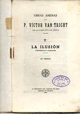 Imagen del vendedor de OBRAS AMENAS. Vol. 1. LA ILUSIN. Conferencia Familiar. 12 ed. a la venta por angeles sancha libros