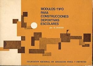 Seller image for MDULOS-TIPO PARA CONSTRUCCIONES DEPORTIVAS ESCOLARES. 3 ed. revisada y ampliada. for sale by angeles sancha libros