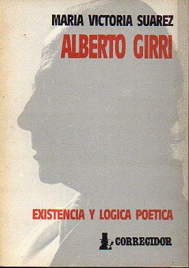 Imagen del vendedor de ALBERTO GIRRI. EXISTENCIA Y LGICA POTICA. a la venta por angeles sancha libros