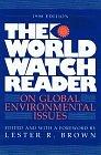 The World Watch Reader on Global Environmental Issues